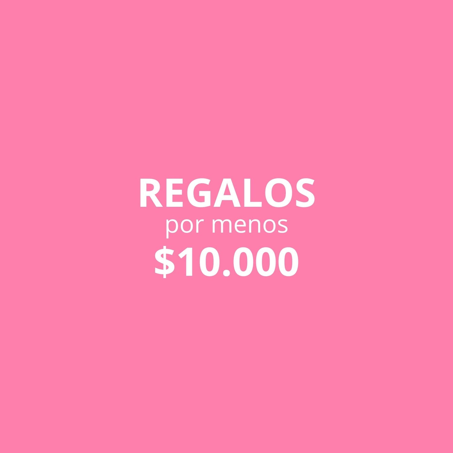 REGALOS POR MENOS DE $10.000